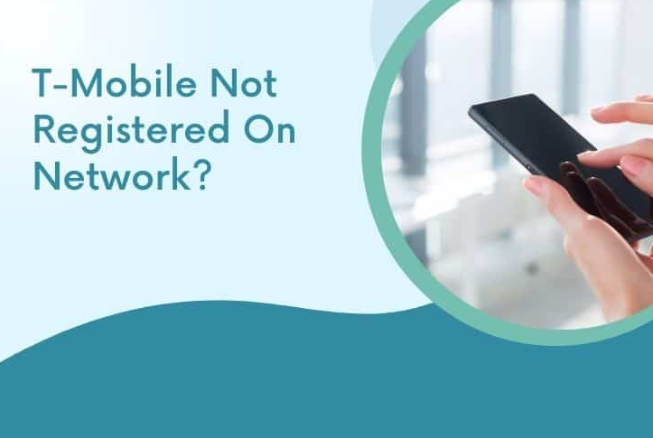 T-mobile 'Not Registered on Network