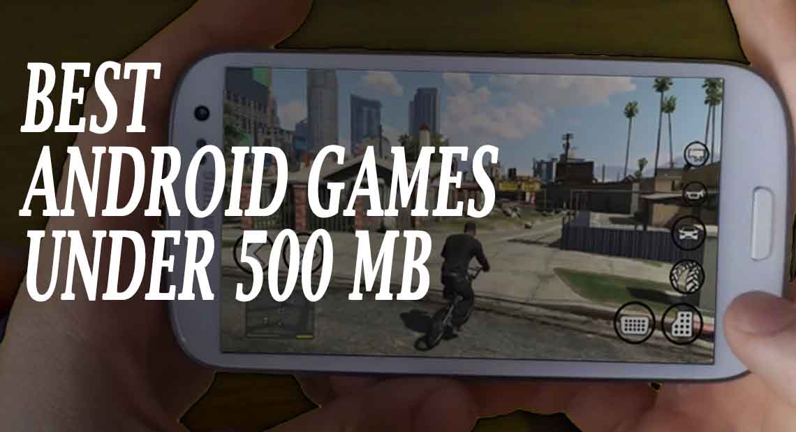 Best Android Games Under 500 MB