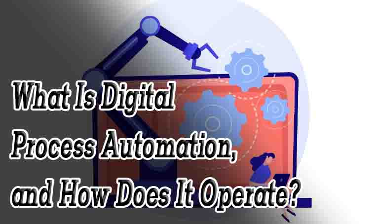 Digital Process Automation